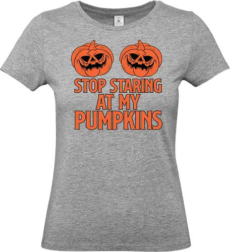 STOP STARING AT MY PUMPKINS - halloween, pumpkins, humor, carved, orange, spooky, typography, design, playful - Standard T-Shirt (Frauen)