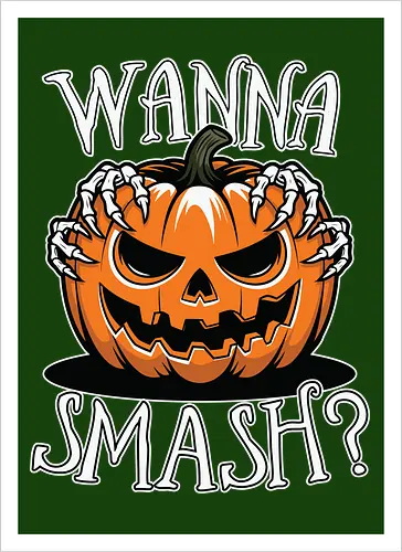Wanna Smash?