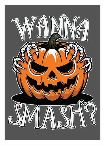 Wanna Smash?