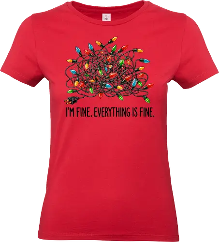 I'm fine. Everything is fine - tangled lights, holiday, humor, colorful, chaos, messy, stress, festive, christmas - Standard T-Shirt (Frauen)