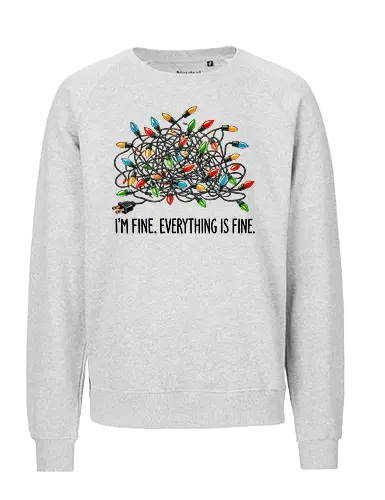 I'm fine. Everything is fine - tangled lights, holiday, humor, colorful, chaos, messy, stress, festive, christmas - Fairtrade Sweatshirt