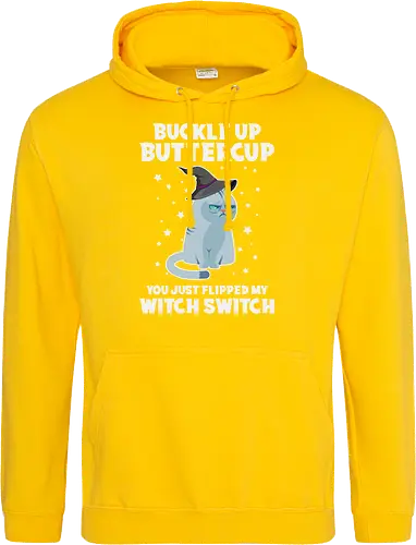 Buckle up buttercup, you just flipped my witch switch