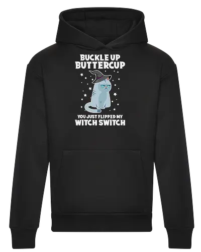 Buckle up buttercup, you just flipped my witch switch
