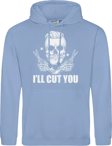 I'll cut you