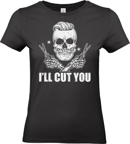 I'll cut you