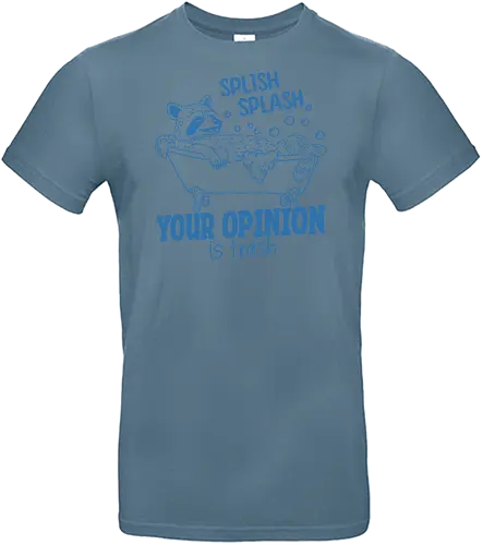 Splish Splash  - splish splash, your opinion, opinions, trash, raccoon, funny, meme, humor - Standard T-Shirt
