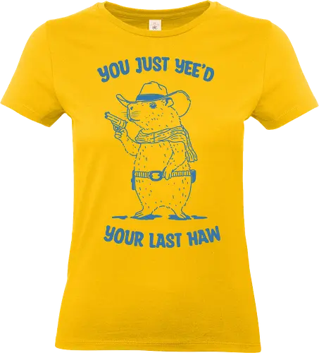 Your Last Haw - you just yeed, your last haw, minimalist, capy, capybara, funny, fun, humor, meme, western, cowboy - Standard T-Shirt (Frauen)