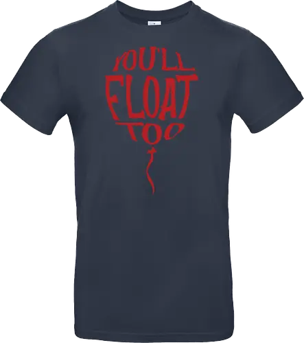You'll float too