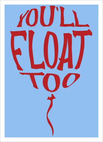 You'll float too