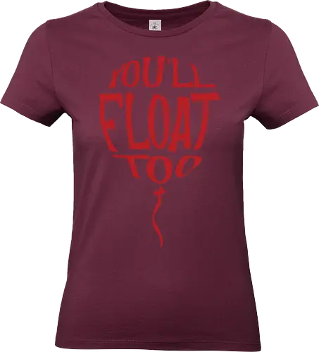 You'll float too - horror, balloon, typography, red, ominous, text, message, creepy, thriller - Standard T-Shirt (Frauen)