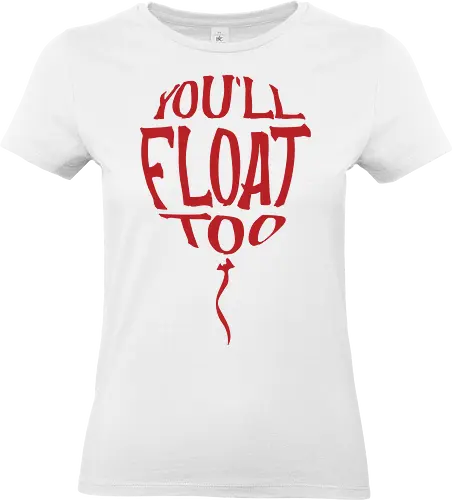 You'll float too - horror, balloon, typography, red, ominous, text, message, creepy, thriller - Standard T-Shirt (Frauen)