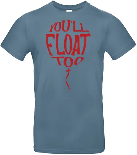 You'll float too - horror, balloon, typography, red, ominous, text, message, creepy, thriller - Standard T-Shirt