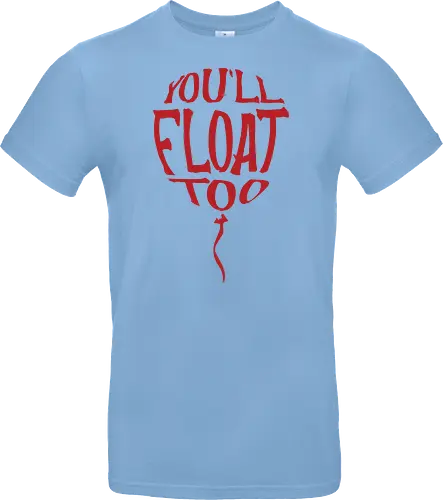You'll float too