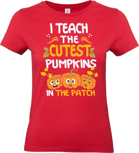 I teach the cutest pumpkins in the patch - teaching, pumpkins, autumn, cute, smiling, design, lettering, humorous, seasonal - Standard T-Shirt (Frauen)