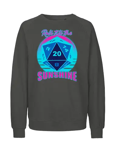 RPG - Roll till the sunshine - vaporwave, rpg, role-playing game, dungeon master, dice, d20, retro vintage, game - Fairtrade Sweatshirt