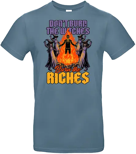 Witch Burn Rich - Witches, The Witch, Bewitched, Witchcraft, Witch, Wizard, Fantasy, Spooky Season, Spooky, Halloween, Bonfire, Fire, Capitalism, Rich, Coven, Burning, Burn, Skull, Skeleton - Standard T-Shirt