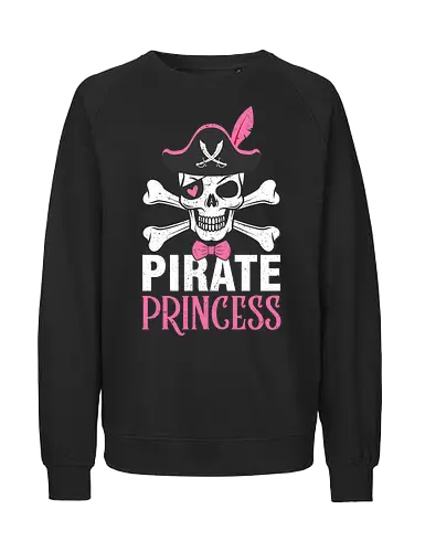  Pirate Princess - pirate, skull, crossbones, princess, hat, pink, bow tie, feather, fun, typography - Fairtrade Sweatshirt