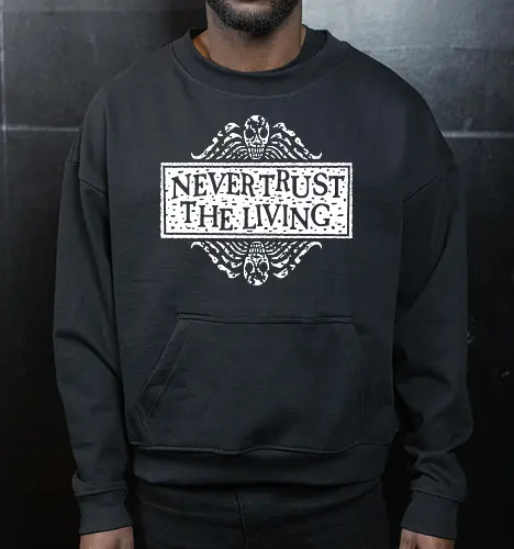 Never Trust The Living
