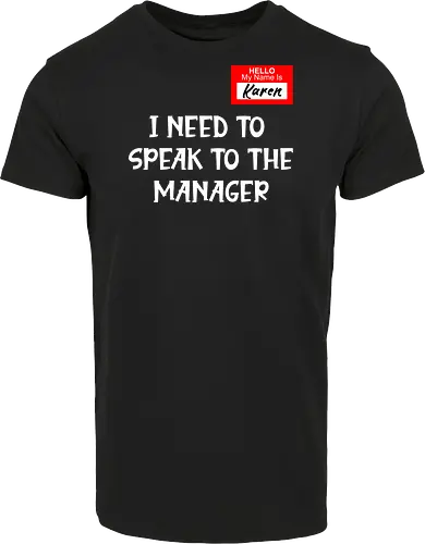 I need to speak to the manager