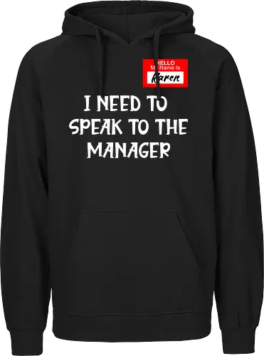I need to speak to the manager