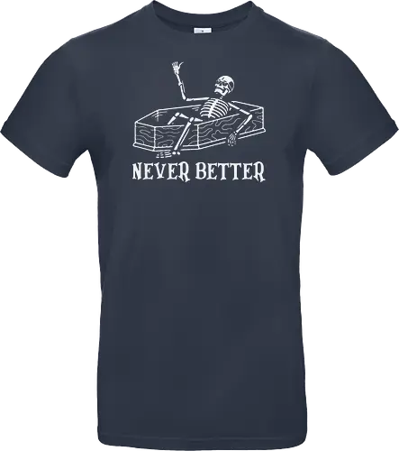 Never Better