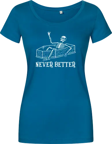 Never Better