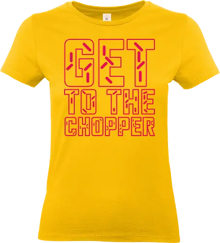 Get to the chopper - get to the chopper, da chopper, predator, arnie, arnold, arnold schwarzenegger, 1980s, 1987, 80s movie quotes - Standard T-Shirt (Frauen)