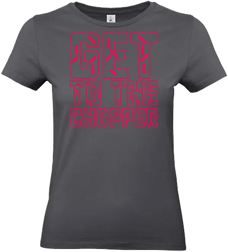 Get to the chopper - get to the chopper, da chopper, predator, arnie, arnold, arnold schwarzenegger, 1980s, 1987, 80s movie quotes - Standard T-Shirt (Frauen)