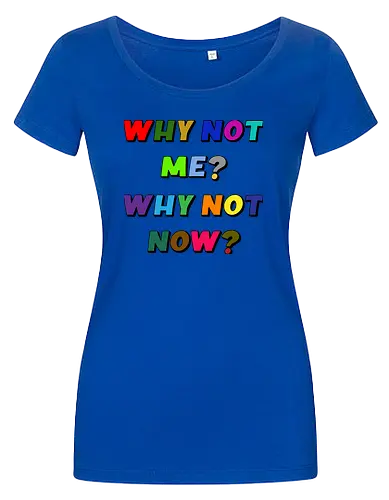 Why Not Me? Why Not Now?