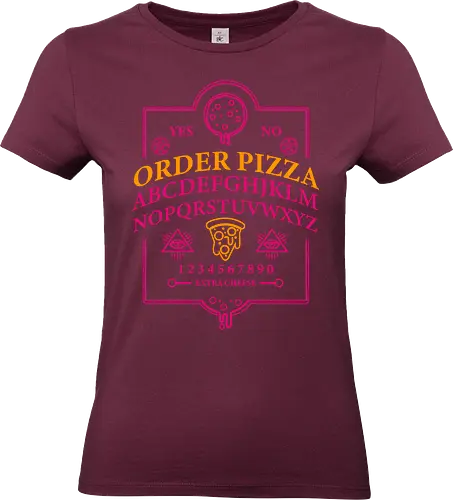 Order Pizza - pizza, ouija board, design, typography, humor, maroon, graphic, novelty, planchette - Standard T-Shirt (Frauen)