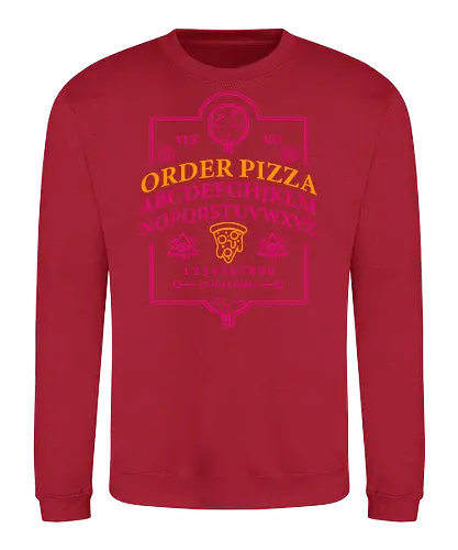Order Pizza - pizza, ouija board, design, typography, humor, maroon, graphic, novelty, planchette - Sweatshirt