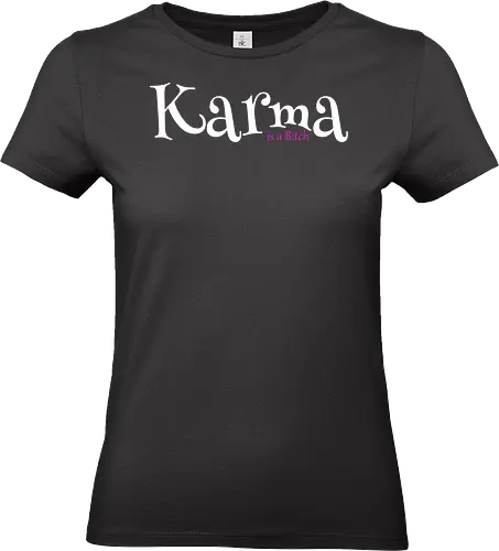 Karma is a Bitch - lustig, karma, spruch, yoga, bitch - Standard T-Shirt (Frauen)