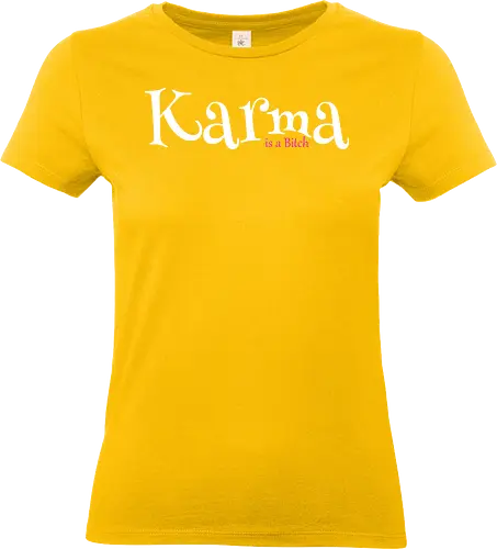 Karma is a Bitch - lustig, karma, spruch, yoga, bitch - Standard T-Shirt (Frauen)