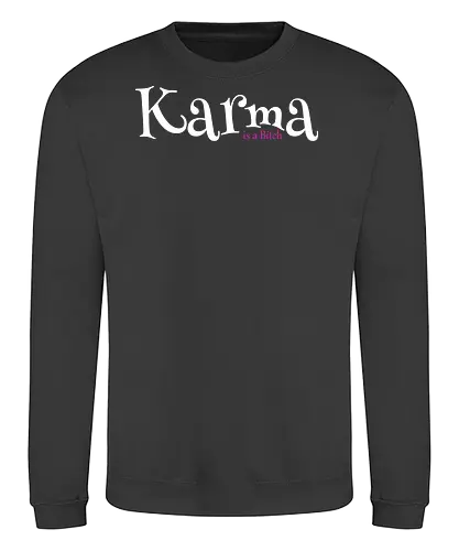 Karma is a Bitch - lustig, karma, spruch, yoga, bitch - Sweatshirt