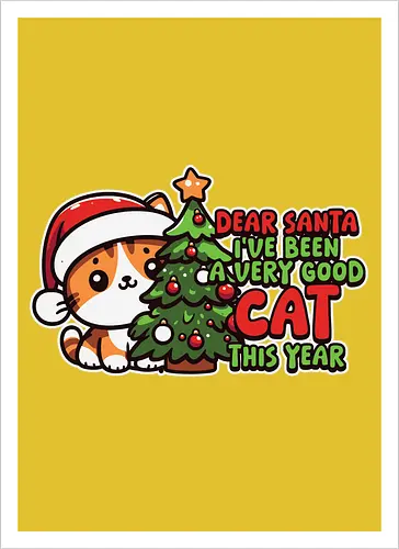 Dear Santa, I've been a very good cat this year.