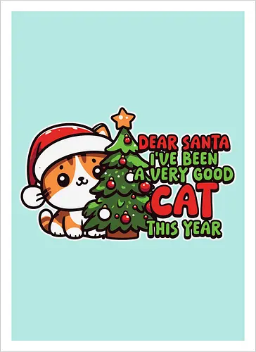 Dear Santa, I've been a very good cat this year.