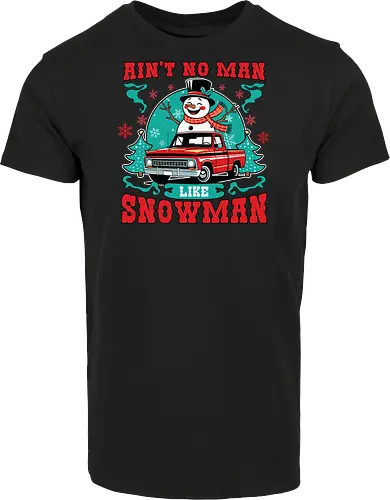 Ain't No Man Like Snowman