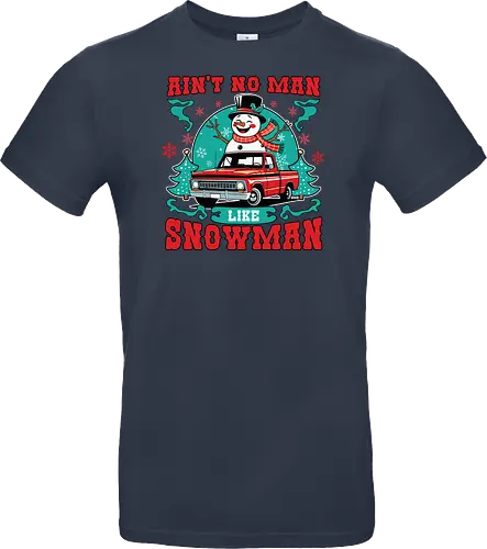 Ain't No Man Like Snowman