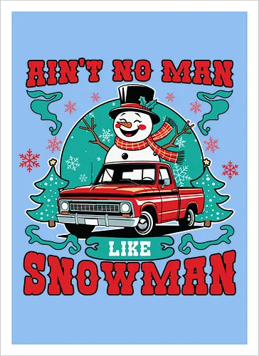 Ain't No Man Like Snowman