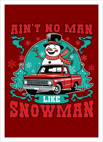 Ain't No Man Like Snowman