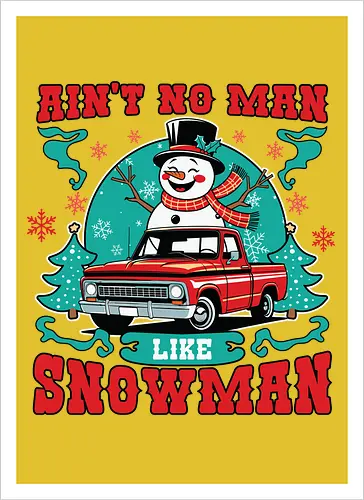 Ain't No Man Like Snowman