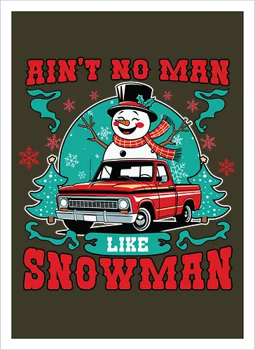Ain't No Man Like Snowman