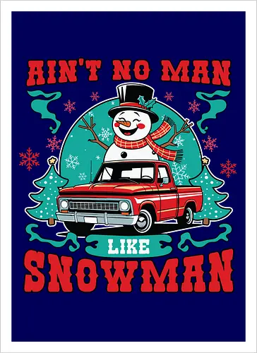 Ain't No Man Like Snowman