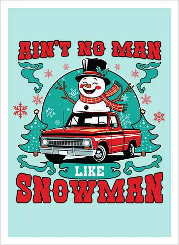 Ain't No Man Like Snowman