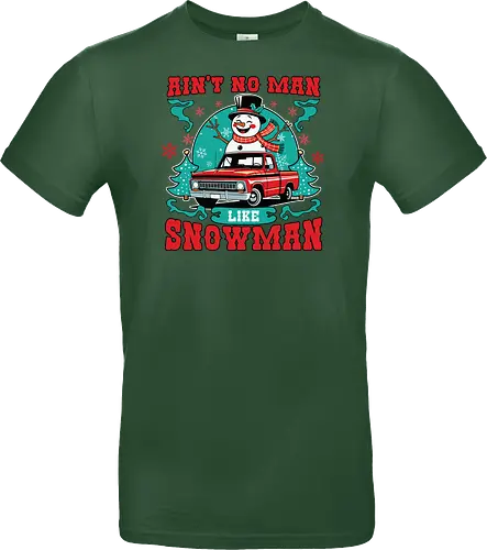 Ain't No Man Like Snowman