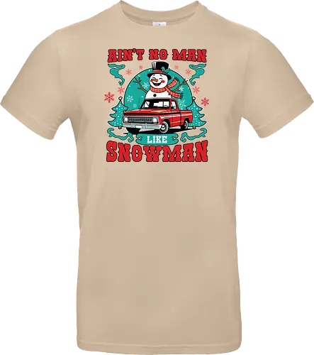 Ain't No Man Like Snowman