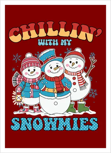 Chillin' with my Snowmies