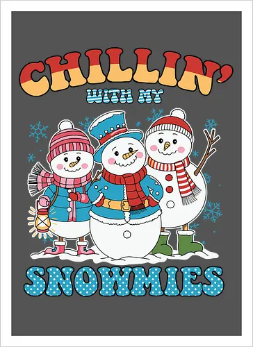 Chillin' with my Snowmies