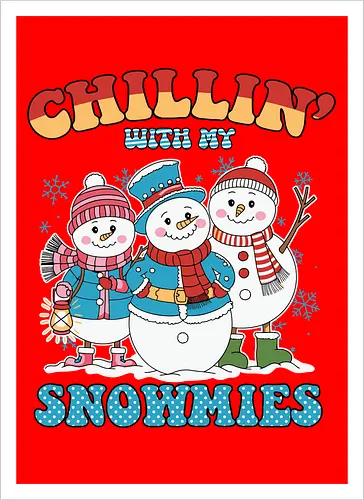 Chillin' with my Snowmies