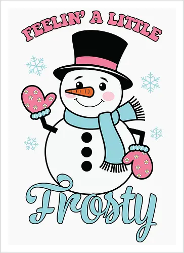 Feelin' a Little Frosty